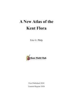 A New Atlas of the Kent Flora (reprint)